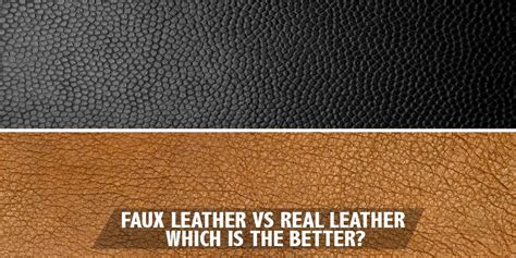 Faux Leather vs Real Leather Which Is the Better?