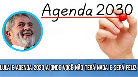 Lula e Agenda 2030 a onde Você não terá Nada e será Feliz COS TV