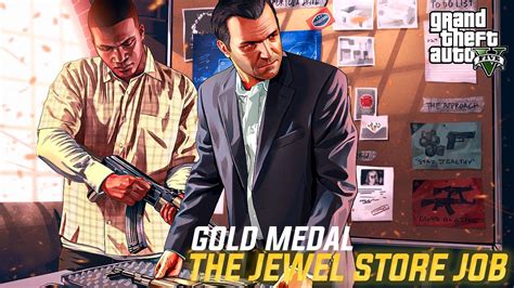 Gat 5 Mission 14 The Jewel Store Job The Long Stretch 100 Gold