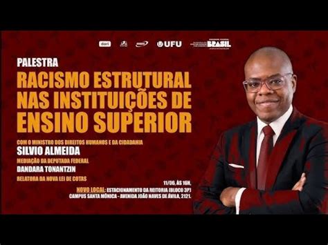 RACISMO ESTRUTURAL PALESTRA SÍLVIO ALMEIDA UFU YouTube