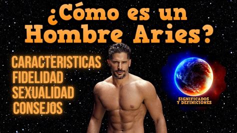 Cómo es un hombre Aries Personalidad Características como