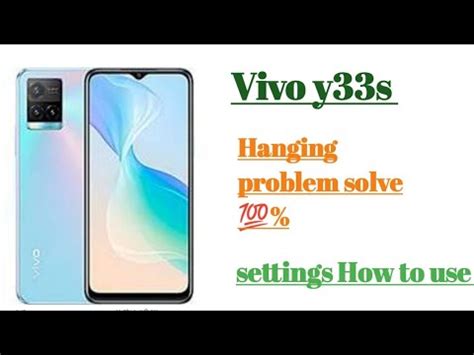 Vivo Y S Hanging Problem Solve Settings Hidden Features How To