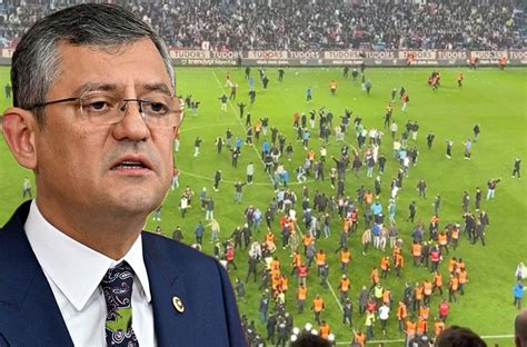 Trabzonspor Fenerbah E Ma Nda Kan Olaylar Chp Lideri Zg R Zel In