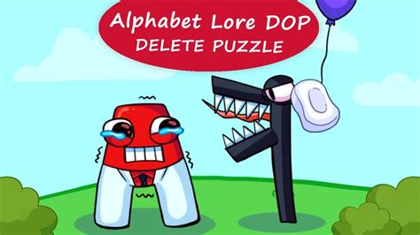 Alphabet Lore Dop Delete Puzzles And Help Alphabet Lore Letters