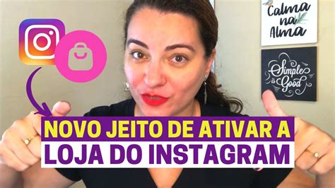 COMO ATIVAR A LOJA DO INSTAGRAM EM 2022 RECURSO COMPRAS DO INSTAGRAM