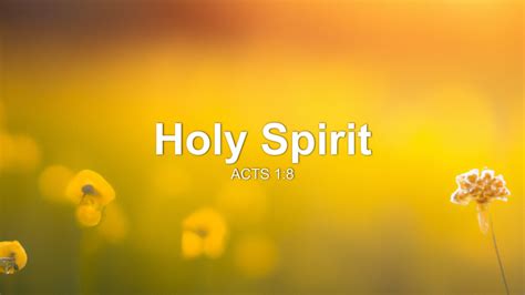 Holy Spirit Sermon By Sermon Research Assistant Acts 1 8