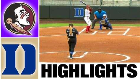 Florida State Vs Duke Highlights Game Ncaa Softball Highlights