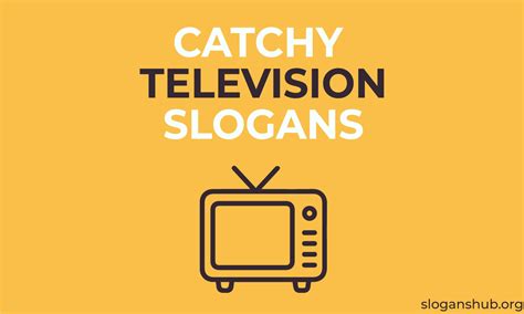 Catchy Television Slogans And Tv Advertisement Slogans 2025