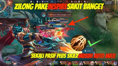 Zilong Pake Inspire Sakit Banget Vs Pun Digas Skil Plus Pasif