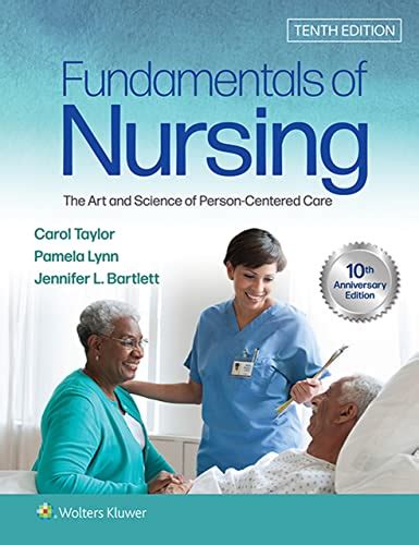 Fundamentals Of Nursing The Art And Science Of Person Centered Care