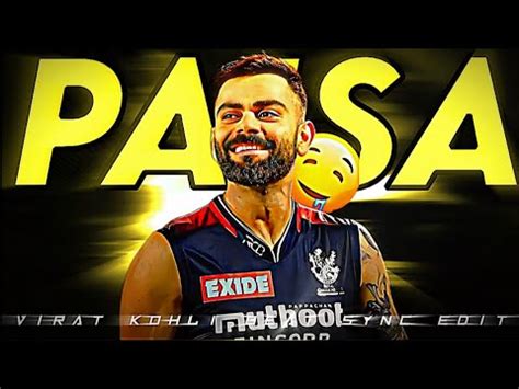 VIRAT KOHLI X PAISA Ll BEAT SYNC EDITEDITZX0 18 Viral Virat YouTube