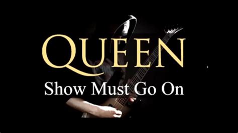 Queen Show Must Go On Cover Version Youtube