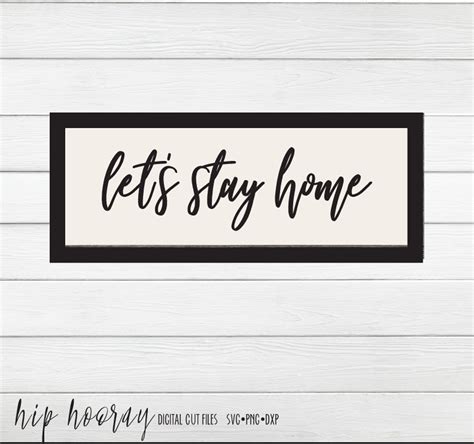 Let S Stay Home Svg Long Sign Svg Farmhouse Sign Fixer Etsy