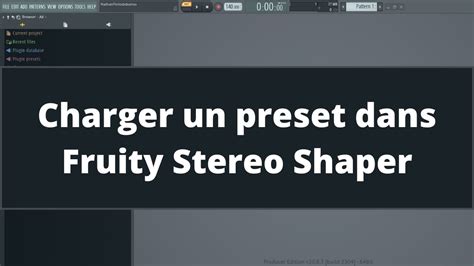 Charger Un Preset Dans Fruity Stereo Shaper YouTube