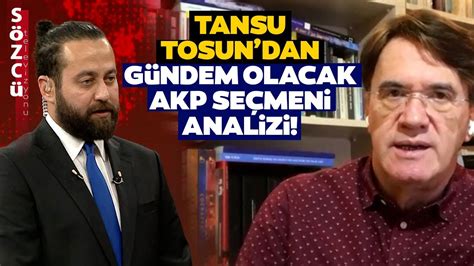 Siyaset Bilimci Tanju Tosun dan Canlı Yayında Gündem Olacak AKP Seçmeni