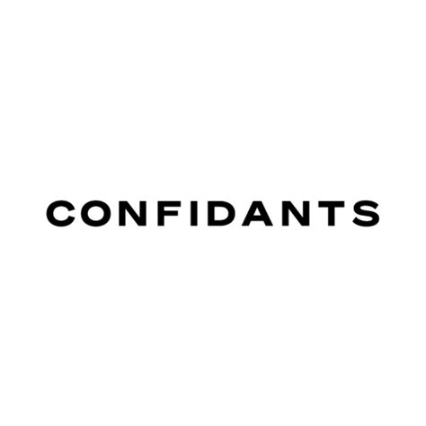 Confidants