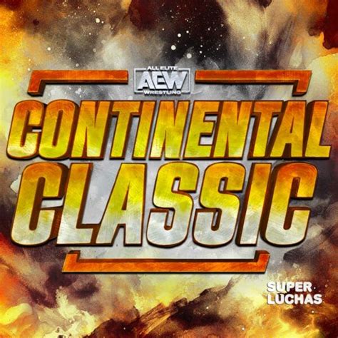 Continental Classic 2024 Así Serán Las Semifinales Del Torneo De Aew Superluchas