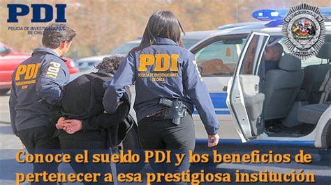 Si Quieres Saber Cuál Es El Sueldo Pdi 2025 Hoy Te Lo Decimos