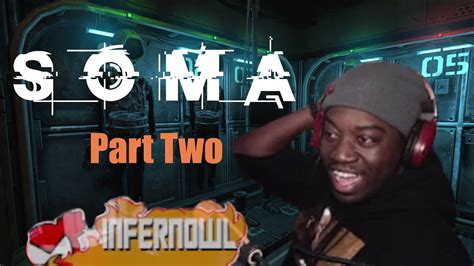 Soma Let S Play Part 2 YouTube