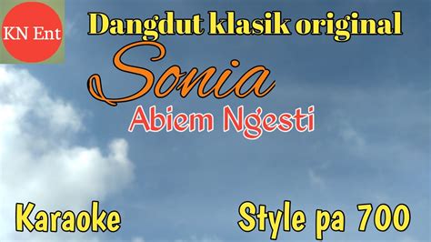 Sonia Abiem Ngesti Karaoke Style Pa 700 Youtube