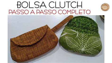 Como Fazer Bolsinha Clutch Vers O Simples Passo A Passo Completo Em