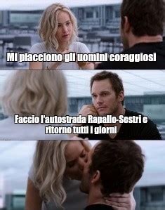 Сomics meme Mi piacciono gli uomini coraggiosi Faccio l autostrada