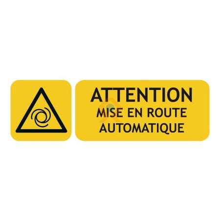 Panneaux Danger Mise En Route Automatique