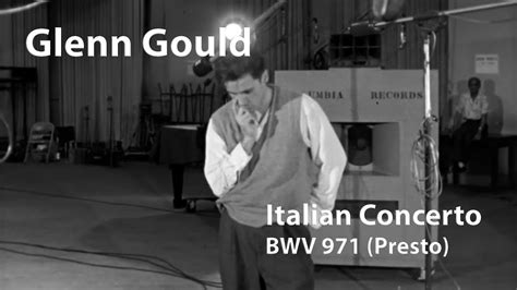 Glenn Gould Italian Concerto BWV 971 Presto 1959 YouTube