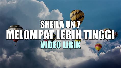 Melompat Lebih Tinggi Sheila On Vidio Lirik Youtube