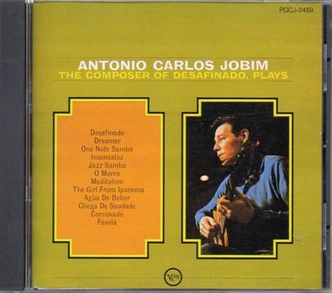 Yahoo Antonio Carlos Jobim The Composer Of Desafina