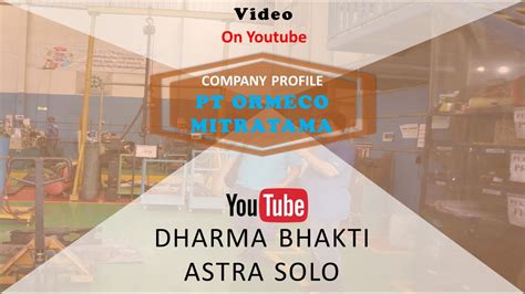 company profile pt ormeco mitratama youtube
