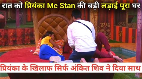 Bigg Boss 16 Live Ankit Gupta Priyanka Chaudhary Fight Mc Stan Shiv