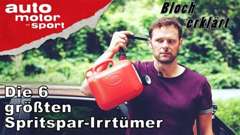 Bloch Erklärt Die 6 Größten Spritspar Irrtümer Auto Motor Und Sport