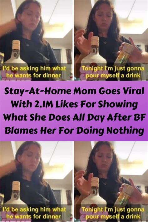 Stay At Home Mom Goes Viral With 2 1m Likes For Showing What She Does All Day After Bf Blames