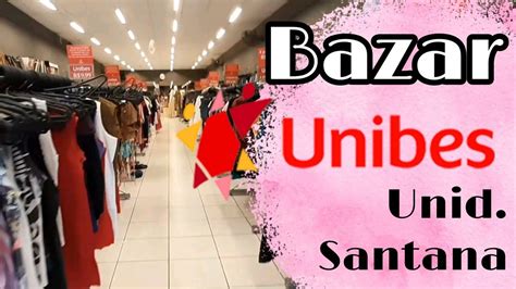 UNIBES Bazar SANTANA Conhecendo Bazares Beneficentes em São Paulo