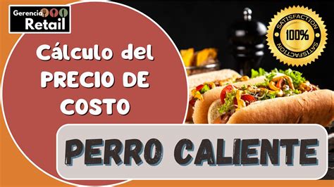 Perros Calientes C Mo Calcular El Precio De Costo Completo Youtube