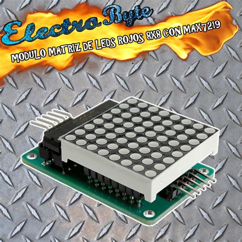 Modulo Matriz De Leds Rojos X Con Max Electrobyte