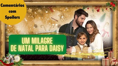 Um Milagre De Natal Para Daisy Quando A Filha Do Ex Quer Voc De