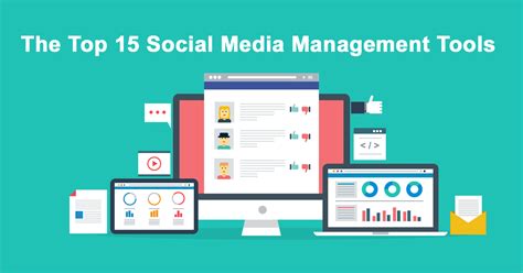 The Top 15 Tools For Managing Social Media Accounts