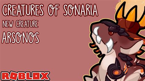 New Creature Arsonos And Guide Creatures Of Sonaria Roblox