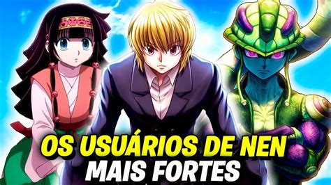 OS 10 USUÁRIOS DE NEN MAIS FORTES DE HUNTER X HUNTER YouTube