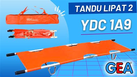 Tandu Lipat Aluminium Stretcher Tas Gea Ydc A Youtube