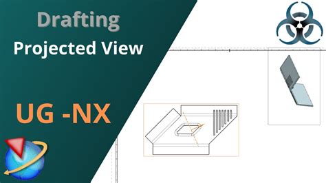 Siemens Unigraphics NX Drafting How To Create Projected View In NX