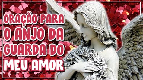 Poderosa Oração Para O Anjo Da Guarda Do Meu Amor Para Proteção