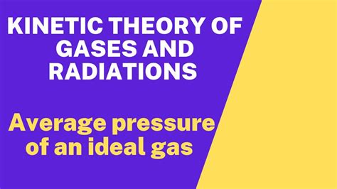 2 KINETIC THEORY OF GASES AND RADIATION PRESSURE OF AN IDEAL GAS Hsc