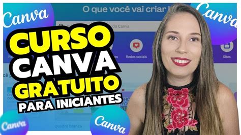 CURSO DE CANVA GRÁTIS PARA INICIANTES COMO USAR O CANVA DE GRAÇA