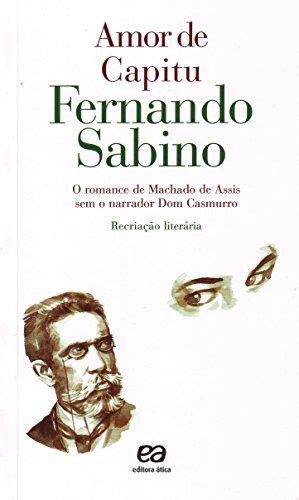 Amor De Capitu Por Fernando Sabino Https Amazon Br Dp