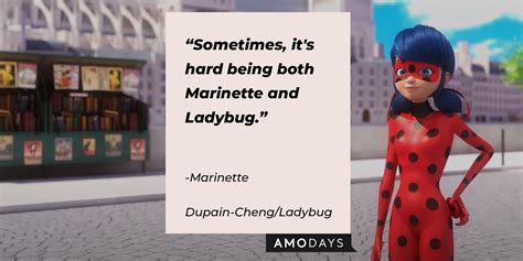 31 Miraculous Ladybug Quotes For A Dose Of Parisian Based Superpowers