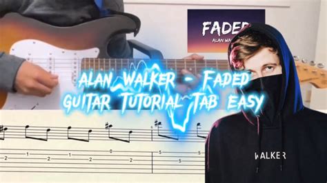 Alan Walker Faded Guitar Tutorial Tab Easy Youtube