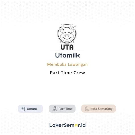 Lowongan Kerja Part Time Crew Di Utamilk LokerSemar Id